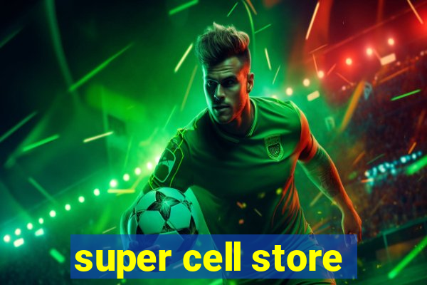 super cell store